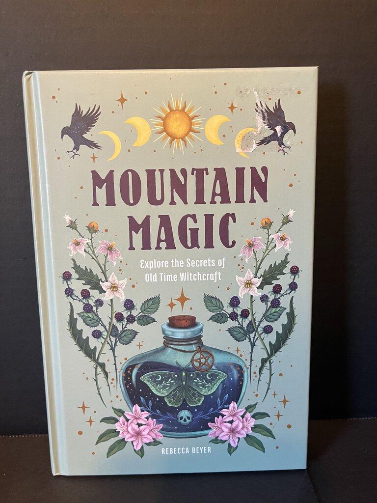 Mountain Magic: Explore the Secrets of Old Time Witchcraft