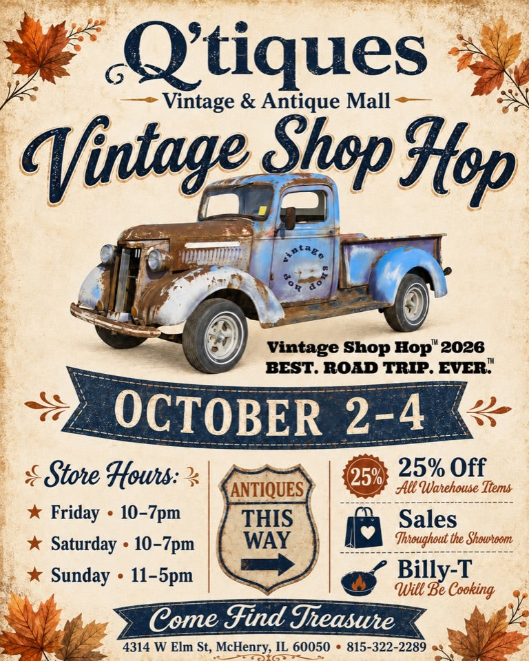 Vintage Shop Hop at Q'tiques, October 2–4, 2026.